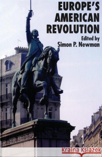 Europe's American Revolution S Newman   9781349542406 Palgrave MacMillan