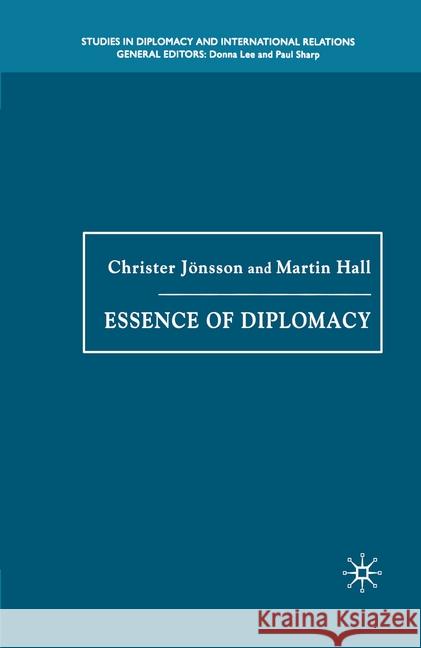 Essence of Diplomacy C. Jonsson M Hall  9781349543410 Palgrave Macmillan