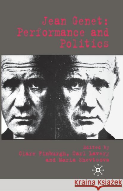 Jean Genet: Performance and Politics C Finburgh C Lavery M Shevtsova 9781349544479 Palgrave MacMillan