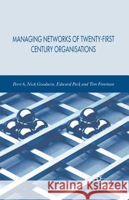 Managing Network of Twenty-First Century Organisations Perri, P. 9781349545131 Palgrave MacMillan