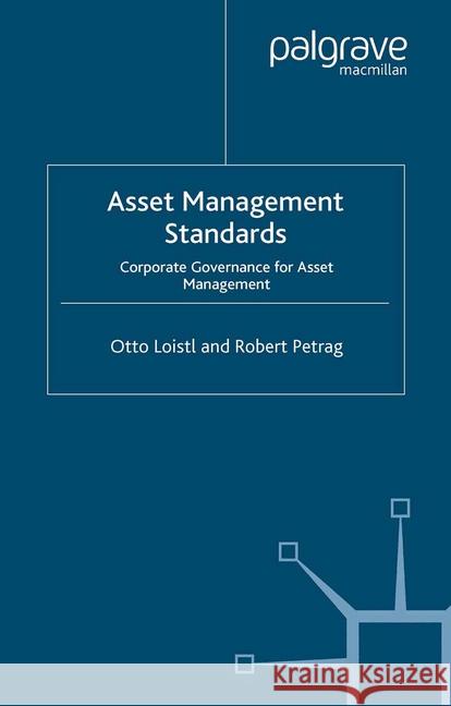 Asset Management Standards: Corporate Governance for Asset Management Loistl, O. 9781349546459 Palgrave Macmillan