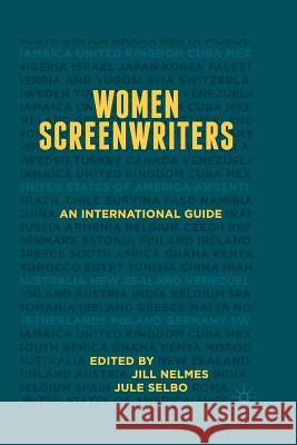 Women Screenwriters: An International Guide Nelmes, Jill 9781349580866 Palgrave MacMillan