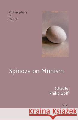 Spinoza on Monism P. Goff 9781349591954 Palgrave MacMillan