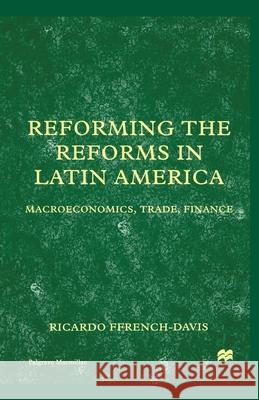 Reforming the Reforms in Latin America: Macroeconomics, Trade, Finance Na, Na 9781349627295 Palgrave MacMillan