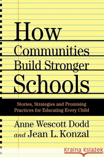 How Communities Build Stronger Schools: Stories, Strategies and Promising Practices for Educating Every Child Dodd, A. 9781349632237 Palgrave MacMillan