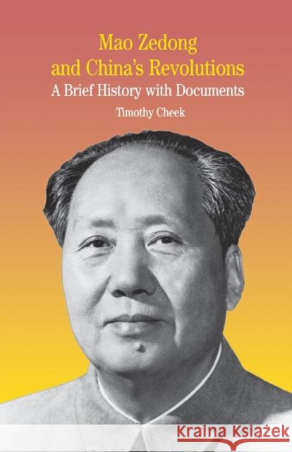 Mao Zedong and China's Revolutions: A Brief History with Documents Na, Na 9781349634859 Palgrave MacMillan