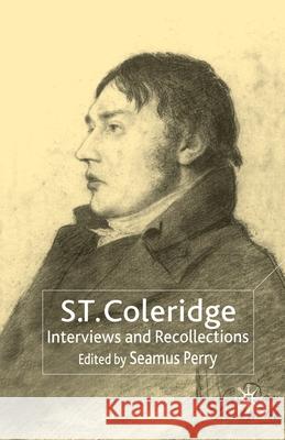 S.T. Coleridge: Interviews and Recollections Trott, N. 9781349647248 Palgrave MacMillan