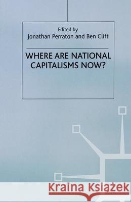 Where Are National Capitalisms Now? Perraton, J. 9781349662326