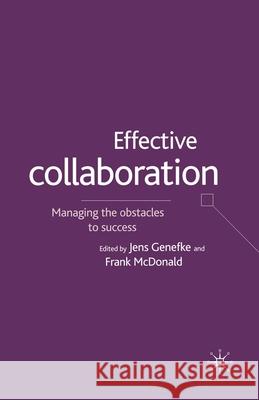 Effective Collaboration: Managing the Obstacles to Success McDonald, F. 9781349663699 Palgrave MacMillan