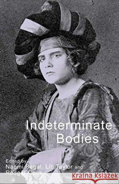 Indeterminate Bodies Naomi Segal Lib Taylor Roger Cook 9781349663934 Palgrave MacMillan