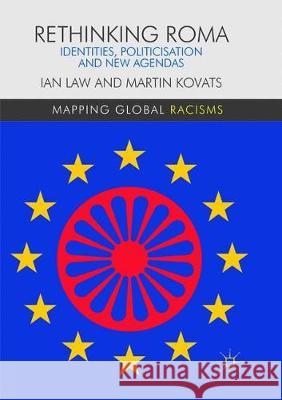 Rethinking Roma: Identities, Politicisation and New Agendas Law, Ian 9781349678143 Palgrave MacMillan