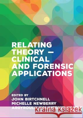 Relating Theory - Clinical and Forensic Applications John Birtchnell Michelle Newberry Argyroula Kalaitzaki 9781349700295 Palgrave Macmillan