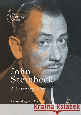John Steinbeck: A Literary Life Linda Wagner-Martin   9781349716579 Palgrave Macmillan