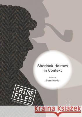 Sherlock Holmes in Context Sam Naidu   9781349717415 Palgrave Macmillan