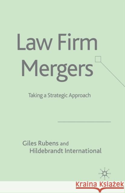 Law Firm Mergers: Taking a Strategic Approach Rubens, G. 9781349721689 Palgrave MacMillan