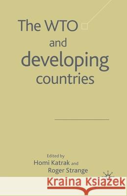 The Wto and Developing Countries Katrak, H. 9781349721955 Palgrave MacMillan