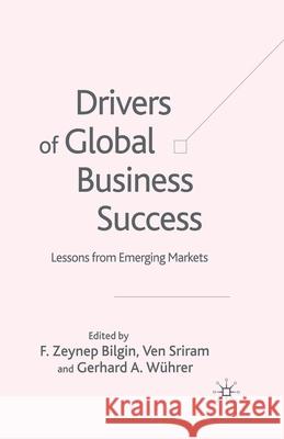 Drivers of Global Business Success: Lessons from Emerging Markets Bilgin, F. 9781349725137 Palgrave MacMillan