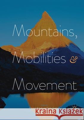 Mountains, Mobilities and Movement Christos Kakalis Emily Goetsch  9781349843589