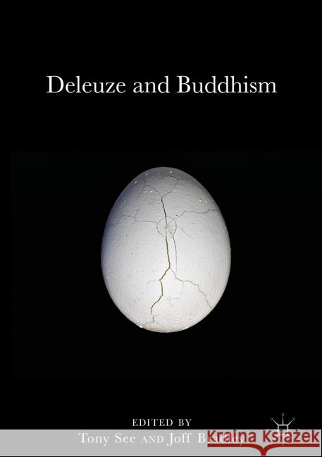Deleuze and Buddhism Tony See Joff Bradley  9781349849635 Palgrave Macmillan