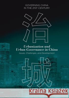 Urbanization and Urban Governance in China: Issues, Challenges, and Development Lin Ye   9781349935468 Palgrave Macmillan