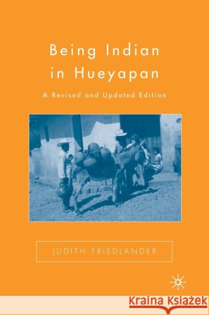 Being Indian in Hueyapan Friedlander, J. 9781349949748 Palgrave MacMillan