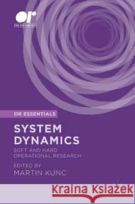 System Dynamics: Soft and Hard Operational Research Kunc, Martin 9781349952564