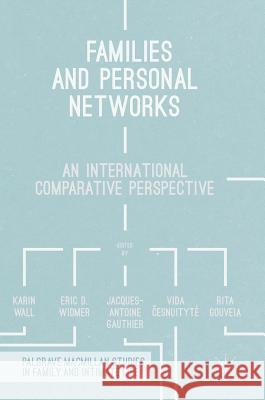 Families and Personal Networks: An International Comparative Perspective Wall, Karin 9781349952625 Palgrave MacMillan