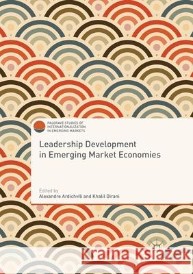 Leadership Development in Emerging Market Economies Alexandre Ardichvili Khalil Dirani 9781349954261 Palgrave MacMillan