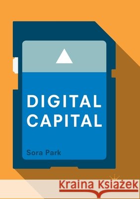 Digital Capital Sora Park 9781349955206