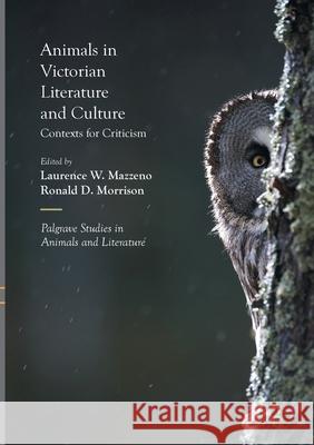 Animals in Victorian Literature and Culture: Contexts for Criticism Mazzeno, Laurence W. 9781349956333 Palgrave Macmillan
