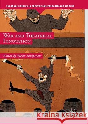 War and Theatrical Innovation Victor Emeljanow 9781349956357