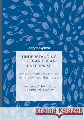 Understanding the Caribbean Enterprise: Insights from Msmes and Family Owned Businesses Nicholson, Lawrence A. 9781349956654 Palgrave MacMillan