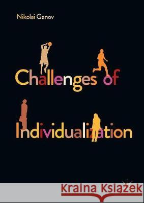 Challenges of Individualization Genov, Nikolai 9781349958276 Palgrave Macmillan