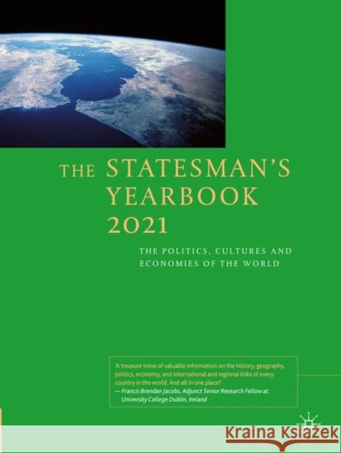 The Statesman's Yearbook 2021: The Politics, Cultures and Economies of the World Palgrave MacMillan 9781349959716 Palgrave MacMillan