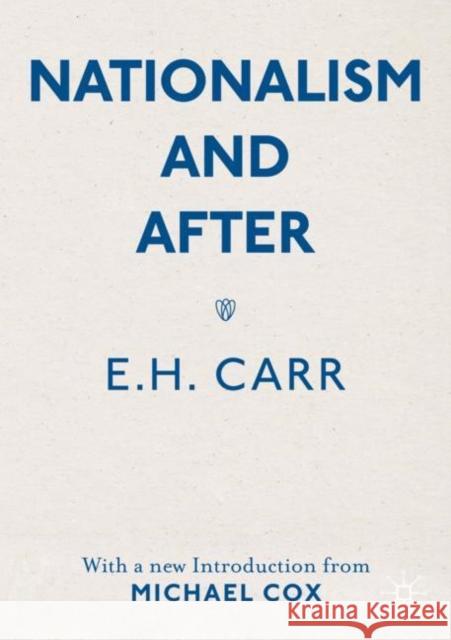 Nationalism and After: With a New Introduction from Michael Cox Carr, E. H. 9781349960378 Palgrave Macmillan