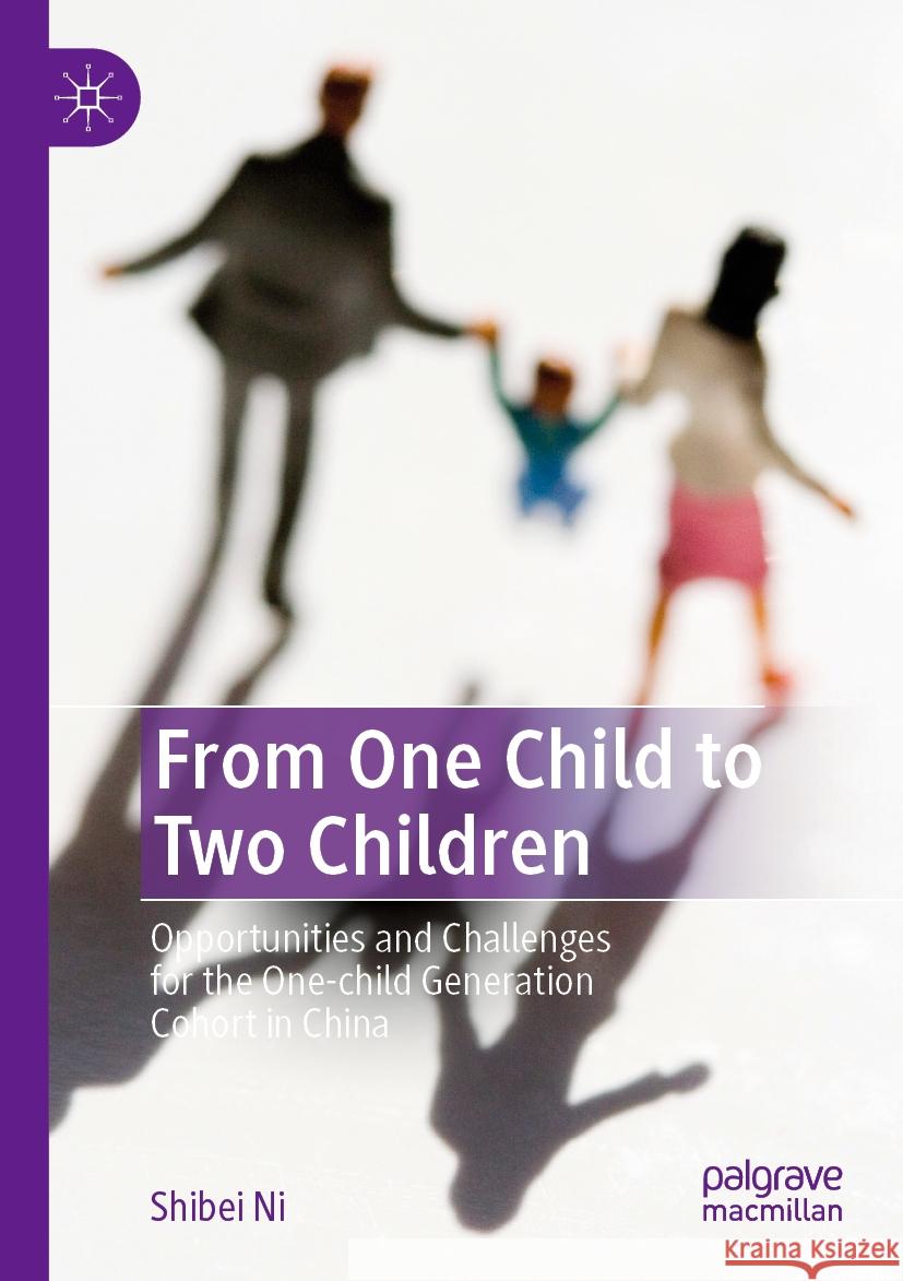 From One Child to Two Children Shibei Ni 9781349960958 Palgrave Macmillan UK