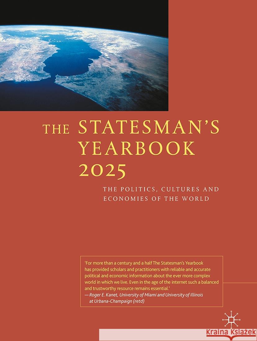 The Statesman's Yearbook 2025: The Politics, Cultures and Economies of the World Palgrave MacMillan 9781349961115