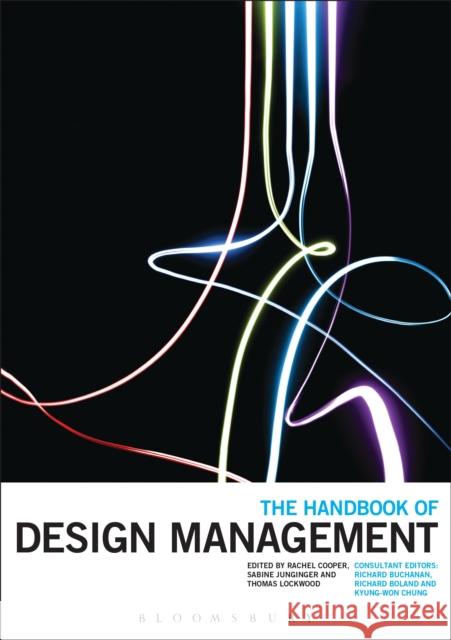 The Handbook of Design Management Rachel Cooper Sabine Junginger Thomas Lockwood 9781350000018