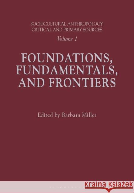 Sociocultural Anthropology: Vol 1: Foundations, Fundamentals, and Frontiers Bloomsbury   9781350000056 