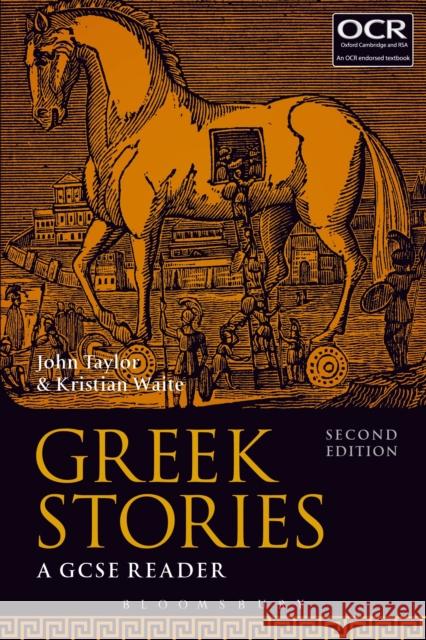 Greek Stories: A GCSE Reader John Taylor Kristian Waite 9781350005655