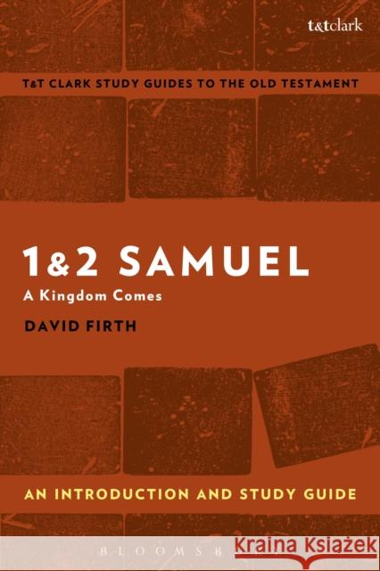 1 & 2 Samuel: An Introduction and Study Guide: A Kingdom Comes David Firth Adrian H. Curtis 9781350008953 T & T Clark International