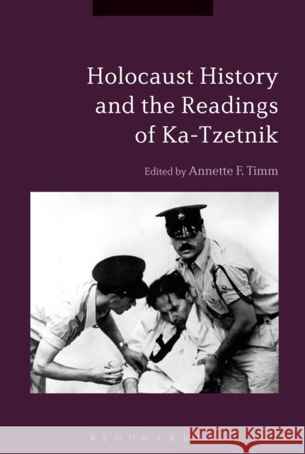 Holocaust History and the Readings of Ka-Tzetnik Annette F. Timm 9781350012097