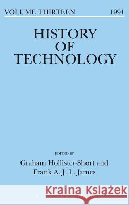 History of Technology Volume 13 Frank James   9781350018518 Bloomsbury Academic