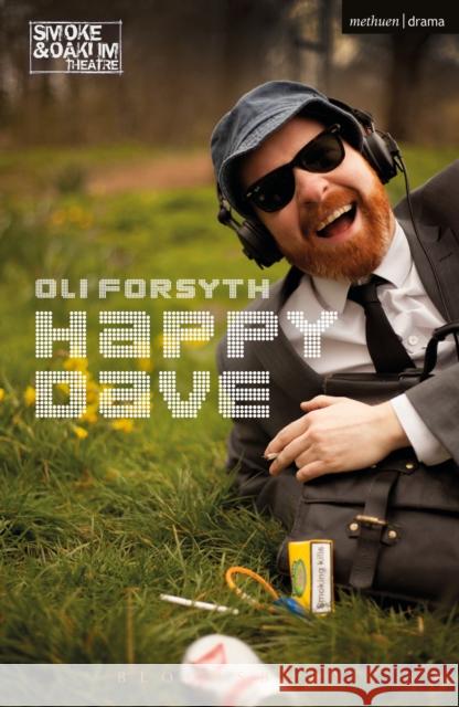 Happy Dave Oli Forsyth 9781350018556 Methuen Publishing