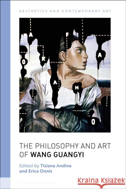 The Philosophy and Art of Wang Guangyi Tiziana Andina 9781350019379 Bloomsbury Academic