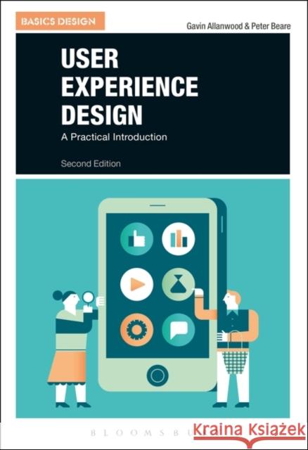 User Experience Design: A Practical Introduction Gavin Allanwood Peter Beare 9781350021709 Bloomsbury Visual Arts