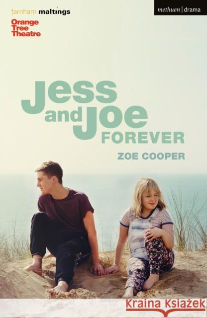 Jess and Joe Forever Zoe Cooper 9781350025400 Methuen Publishing