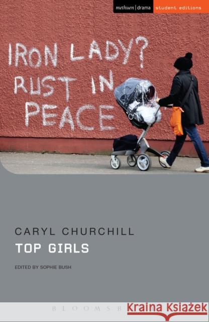 Top Girls Caryl Churchill Sophie Bush Chris Megson 9781350028579 Bloomsbury Publishing PLC