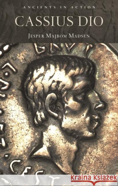 Cassius Dio Jesper Majbom Madsen 9781350033375