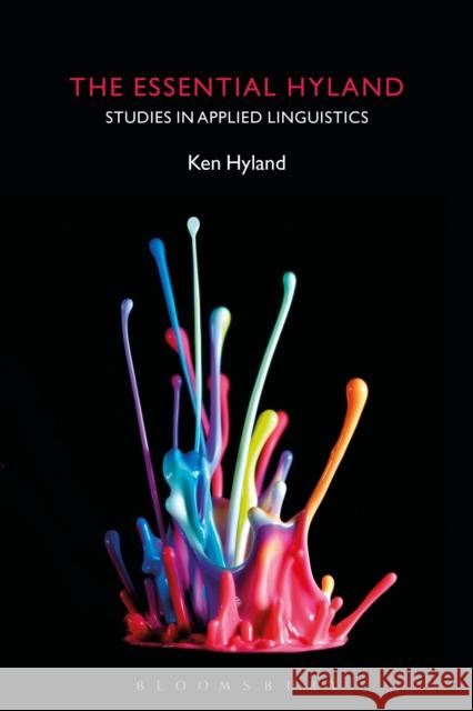 The Essential Hyland: Studies in Applied Linguistics Ken Hyland 9781350037892 Bloomsbury Academic